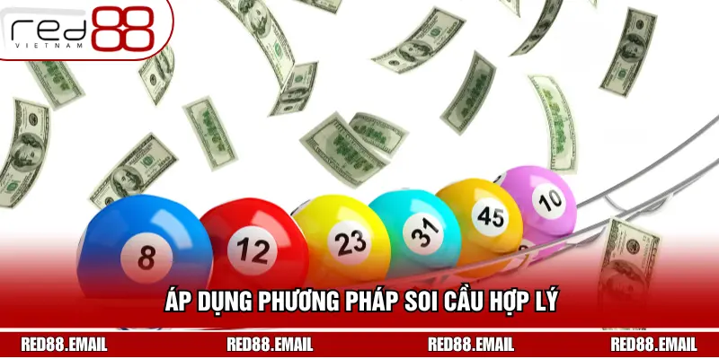 Áp dụng phương pháp soi cầu hợp lý