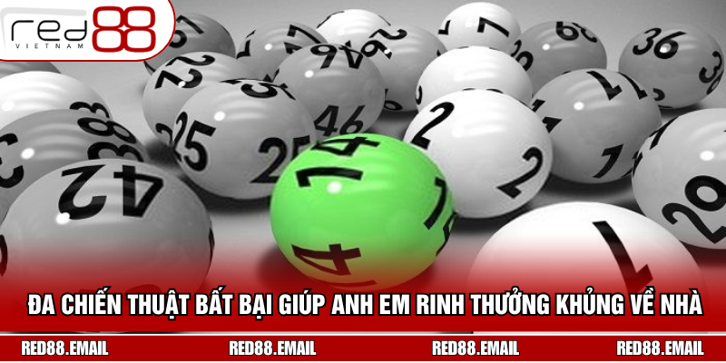Đa chiến thuật bất bại giúp anh em rinh thưởng khủng về nhà