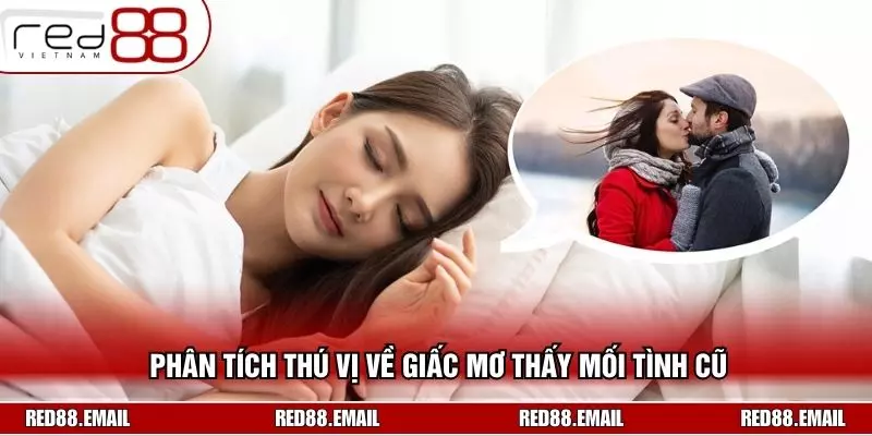 Phân tích thú vị về giấc mơ thấy mối tình cũ